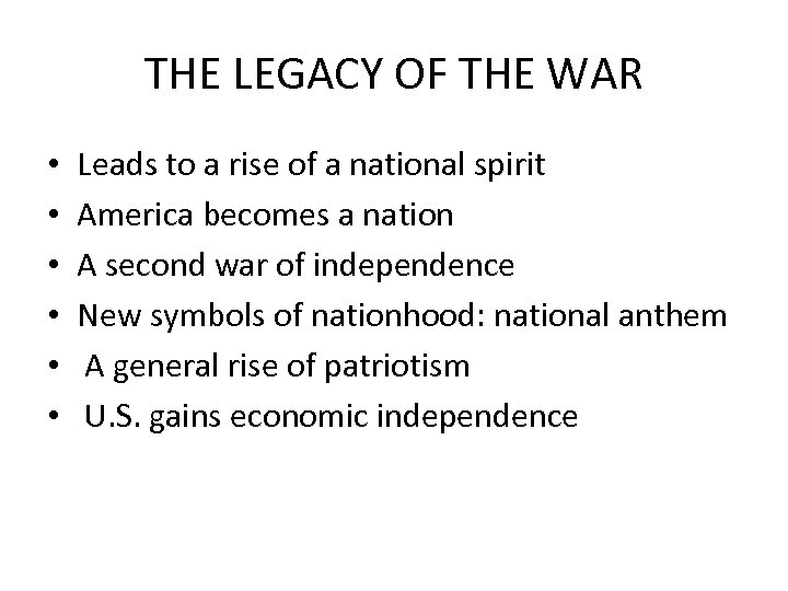 THE LEGACY OF THE WAR • • • Leads to a rise of a
