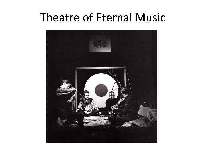 Theatre of Eternal Music 