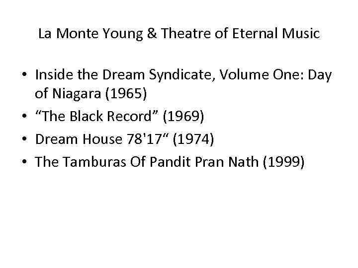 La Monte Young & Theatre of Eternal Music • Inside the Dream Syndicate, Volume