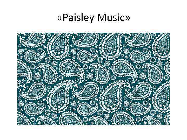  «Paisley Music» 