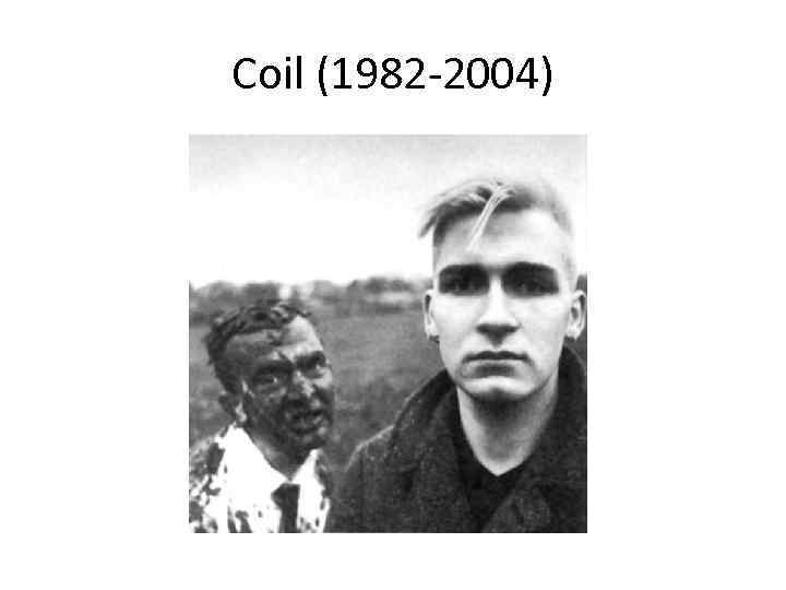 Coil (1982 -2004) 