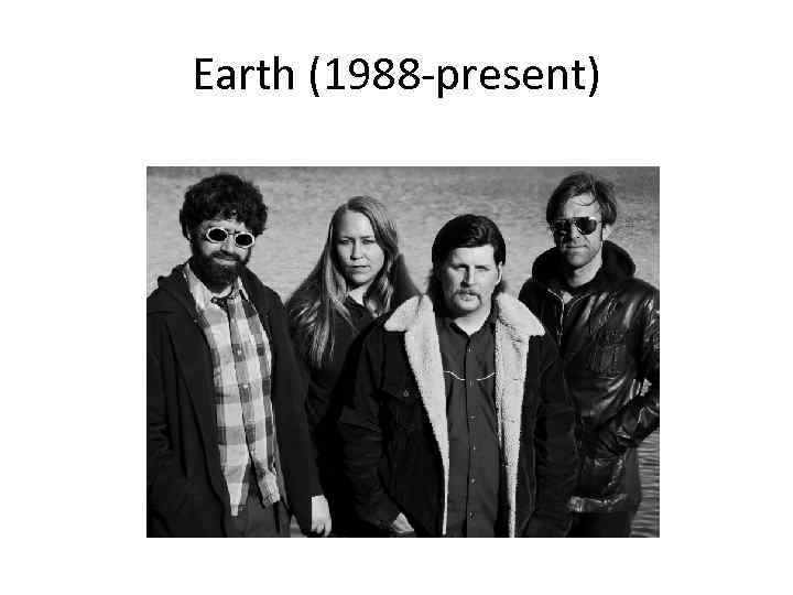 Earth (1988 -present) 