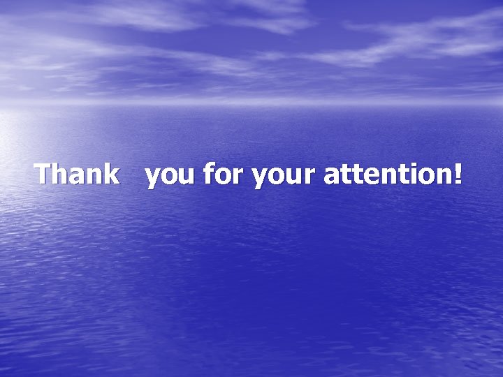 Thank you for your attention! 