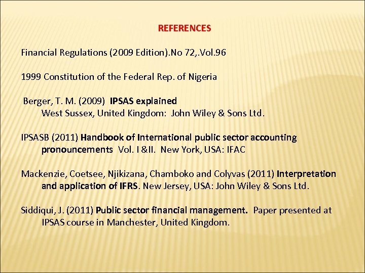 REFERENCES Financial Regulations (2009 Edition). No 72, . Vol. 96 1999 Constitution of the