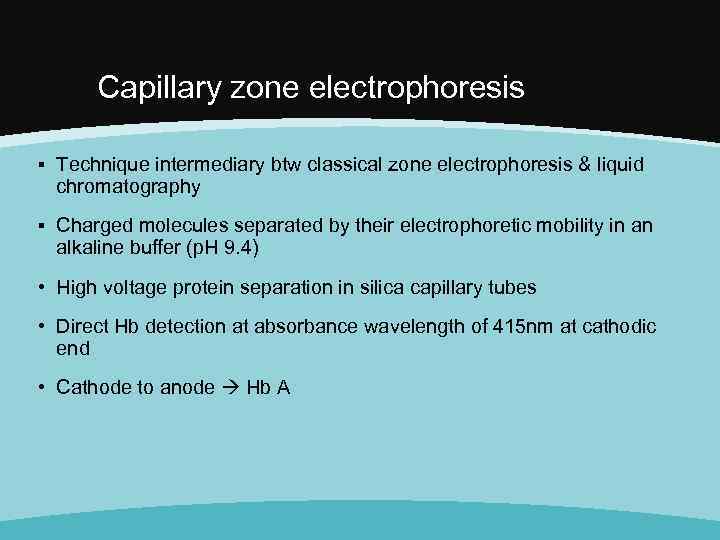 Capillary zone electrophoresis ▪ Technique intermediary btw classical zone electrophoresis & liquid chromatography ▪