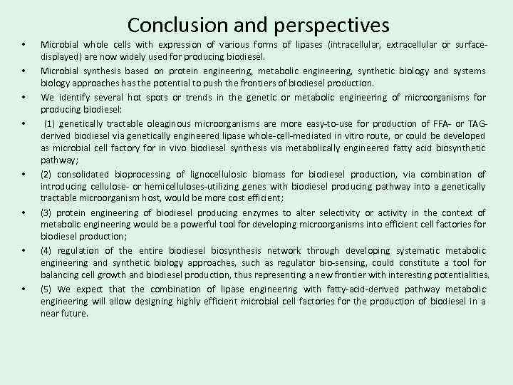 Conclusion and perspectives • • Microbial whole cells with expression of various forms of