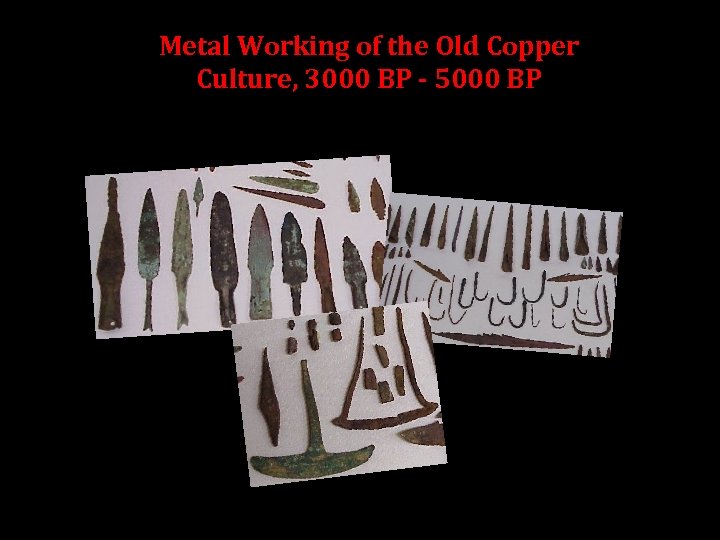 Metal Working of the Old Copper Culture, 3000 BP - 5000 BP 
