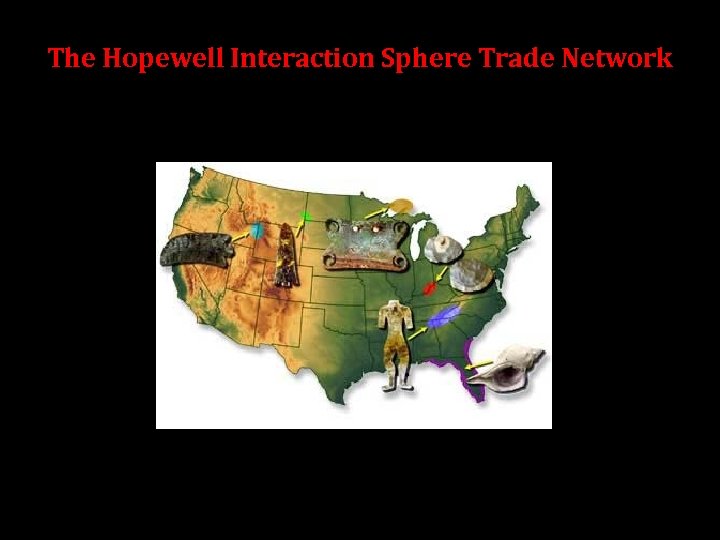 The Hopewell Interaction Sphere Trade Network 