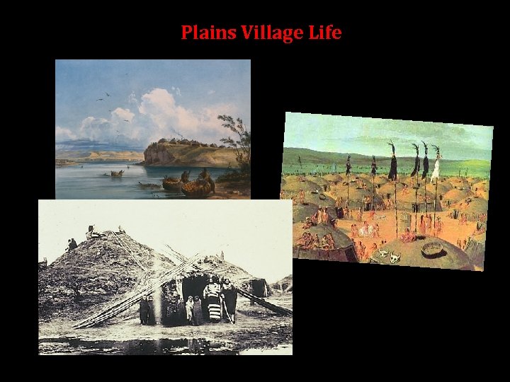 Plains Village Life 