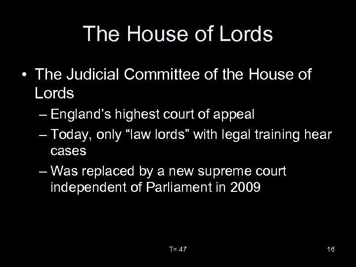 The House of Lords • The Judicial Committee of the House of Lords –