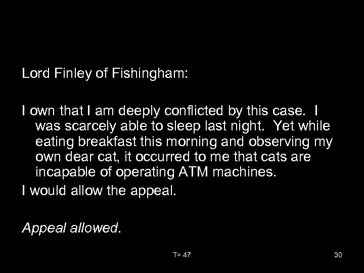 Lord Finley of Fishingham: I own that I am deeply conflicted by this case.