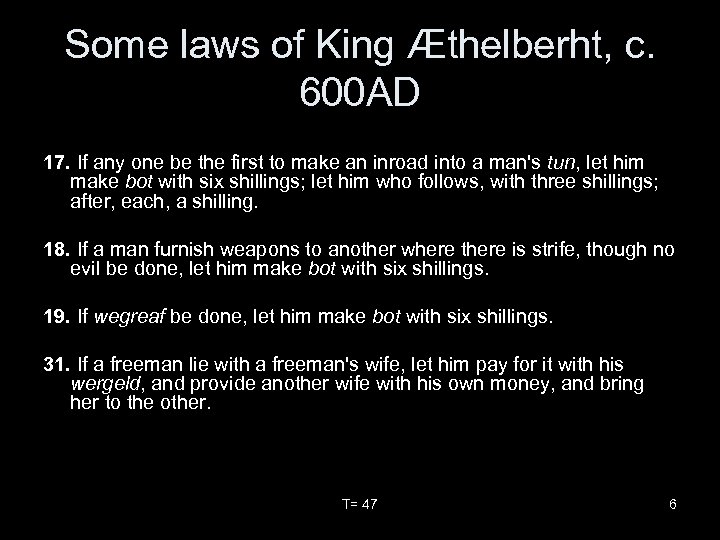 Some laws of King Æthelberht, c. 600 AD 17. If any one be the