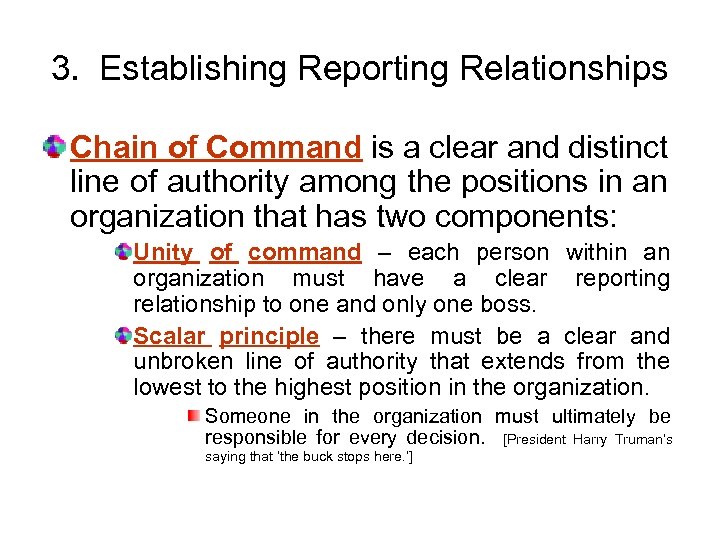 3. Establishing Reporting Relationships Chain of Command is a clear and distinct line of