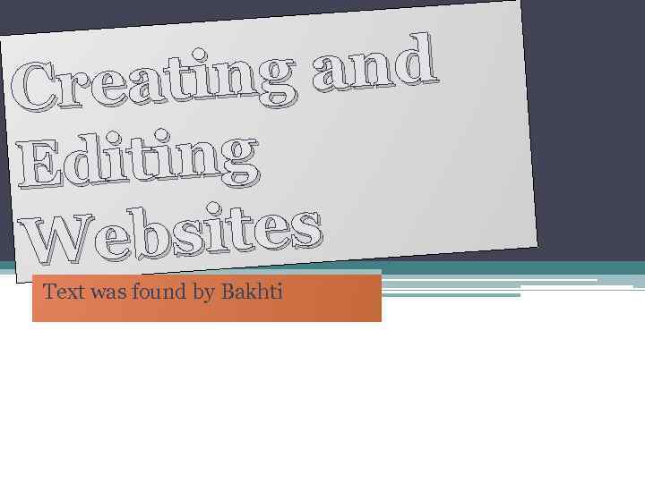 ng and Creati diting E bsites We Text was found by Bakhti 