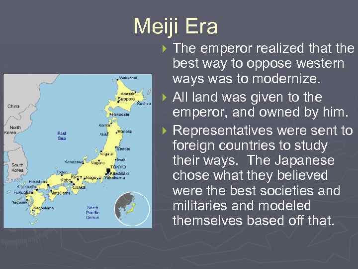 Meiji Era The emperor realized that the best way to oppose western ways was