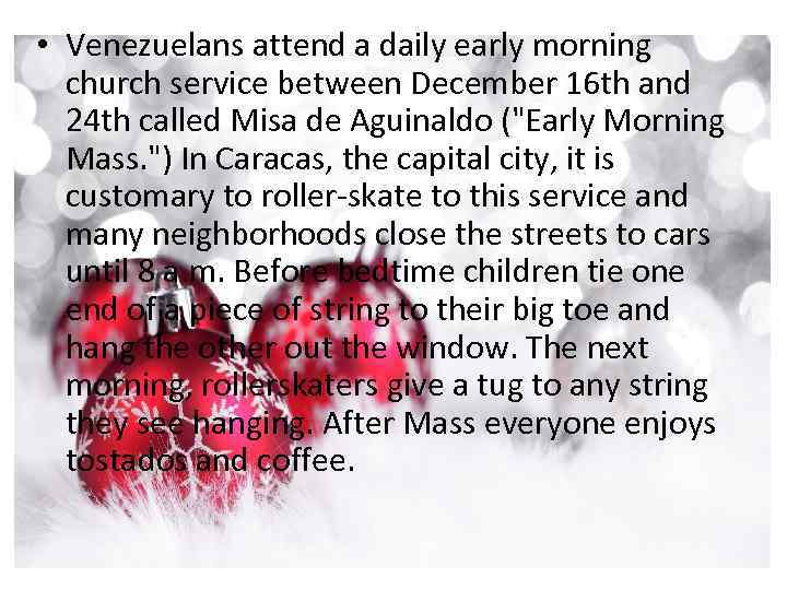  • Venezuelans attend a daily early morning church service between December 16 th