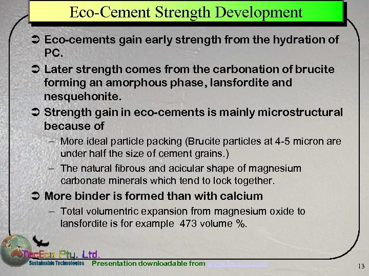 Eco-Cement Strength Development Ü Eco-cements gain early strength from the hydration of PC. Ü