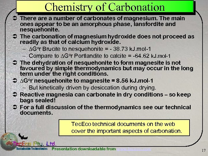 Chemistry of Carbonation Ü There a number of carbonates of magnesium. The main ones