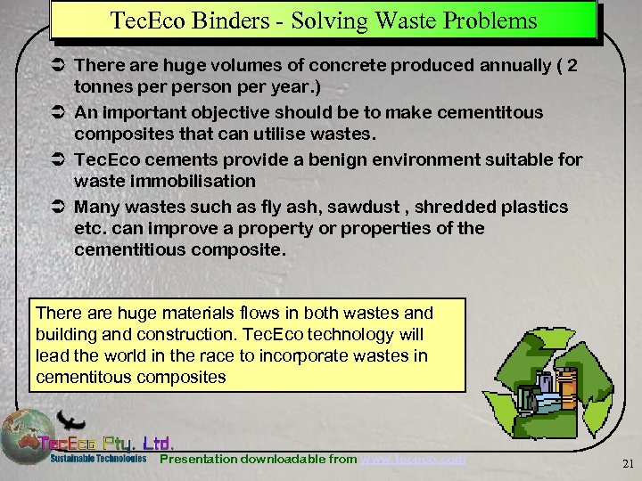 Tec. Eco Binders - Solving Waste Problems Ü There are huge volumes of concrete