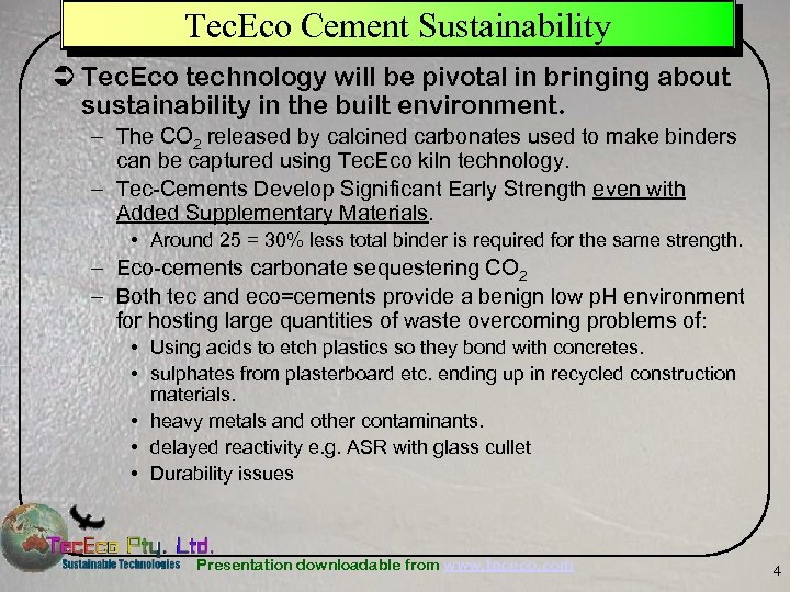 Tec. Eco Cement Sustainability Ü Tec. Eco technology will be pivotal in bringing about