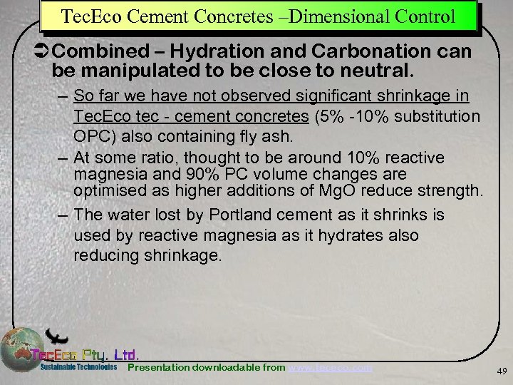 Tec. Eco Cement Concretes –Dimensional Control Ü Combined – Hydration and Carbonation can be