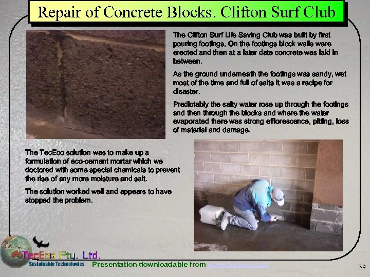 Repair of Concrete Blocks. Clifton Surf Club The Clifton Surf Life Saving Club was