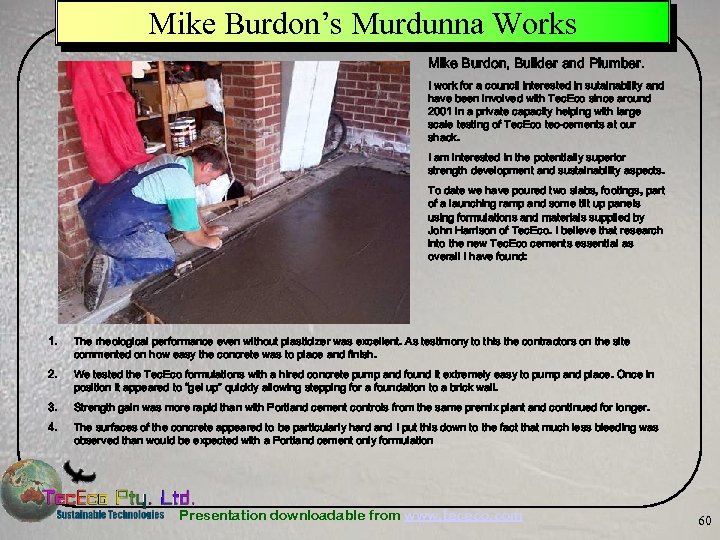 Mike Burdon’s Murdunna Works Mike Burdon, Builder and Plumber. I work for a council