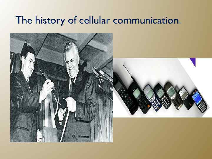 The history of cellular communication. 