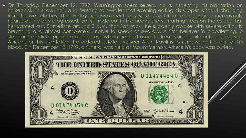  On Thursday, December 12, 1799, Washington spent several hours inspecting his plantation on