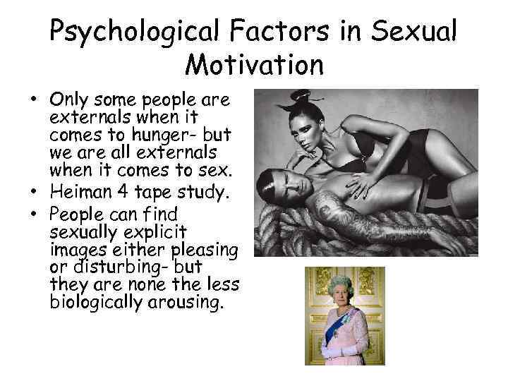 Psychological Factors in Sexual Motivation • Only some people are externals when it comes