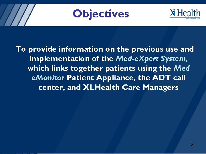 Objectives To provide information on the previous use and implementation of the Med-e. Xpert