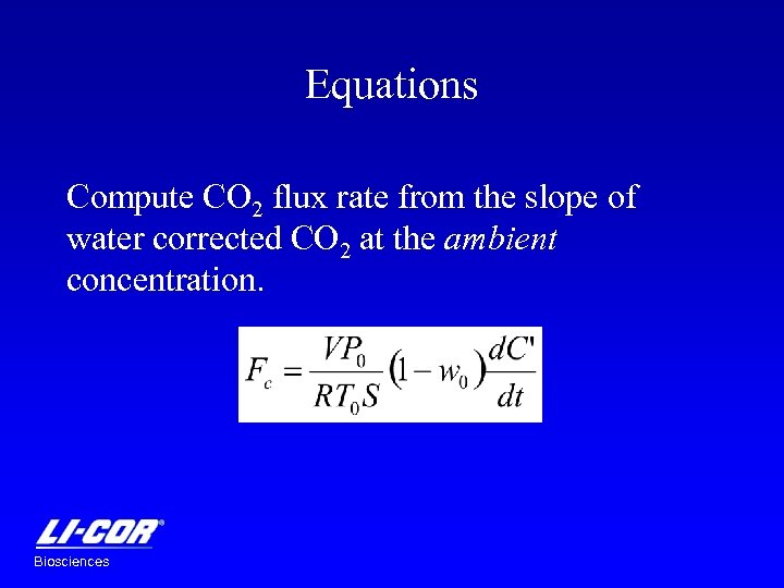 Equations Compute CO 2 flux rate from the slope of water corrected CO 2