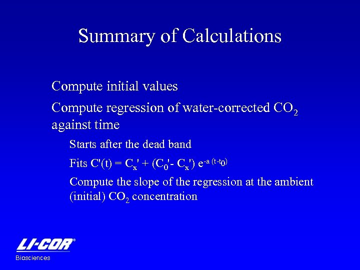 Summary of Calculations Compute initial values Compute regression of water-corrected CO 2 against time