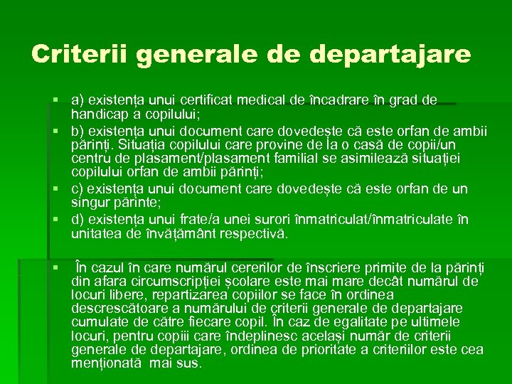 Criterii generale de departajare § a) existența unui certificat medical de încadrare în grad