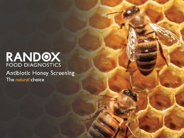 Antibiotic Honey Screening The natural choice 