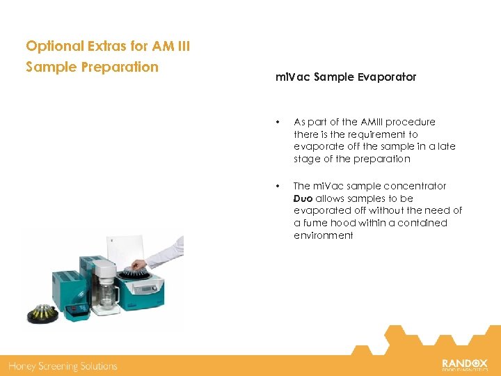 Optional Extras for AM III Sample Preparation mi. Vac Sample Evaporator • As part