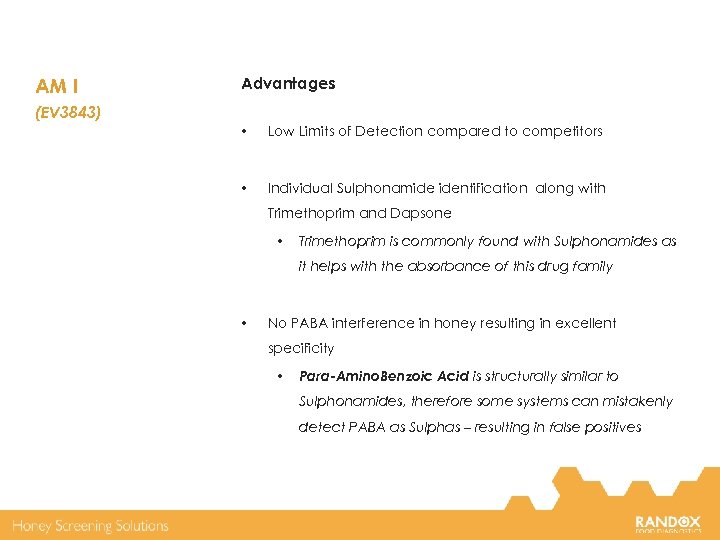 AM I Advantages (EV 3843) • Low Limits of Detection compared to competitors •