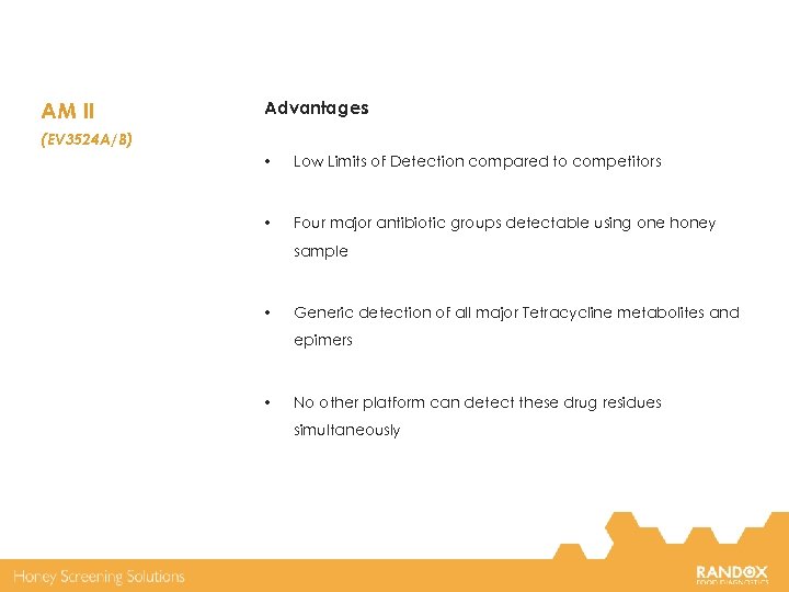 AM II Advantages (EV 3524 A/B) • Low Limits of Detection compared to competitors