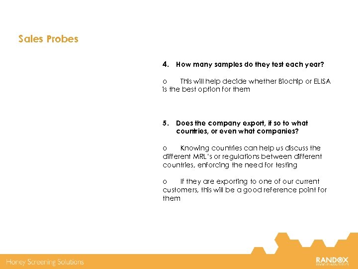 Sales Probes 4. How many samples do they test each year? o This will