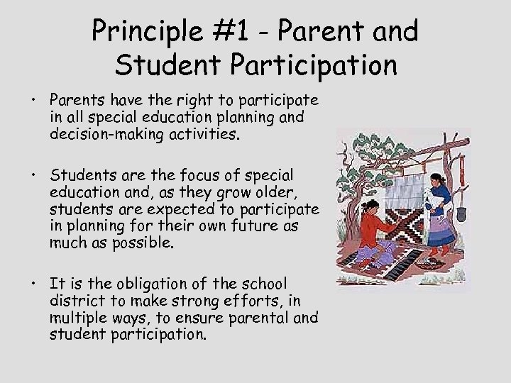 Principle #1 - Parent and Student Participation • Parents have the right to participate
