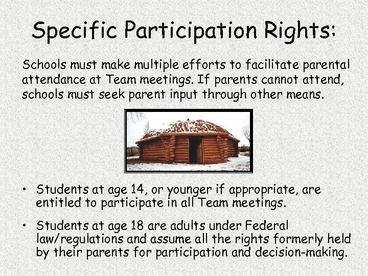 Specific Participation Rights: Schools must make multiple efforts to facilitate parental attendance at Team