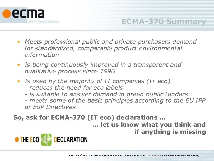 ECMA-370 Summary • Meets professional public and private purchasers demand for standardized, comparable product