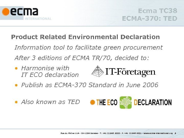 Ecma TC 38 ECMA-370: TED Product Related Environmental Declaration Information tool to facilitate green