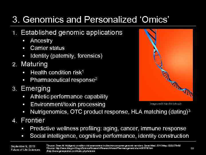 3. Genomics and Personalized ‘Omics’ 1. Established genomic applications Ancestry § Carrier status §