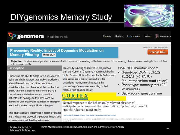 DIYgenomics Memory Study Goal: 100 member cohort • Genotype: COMT, DRD 2, SLC 6