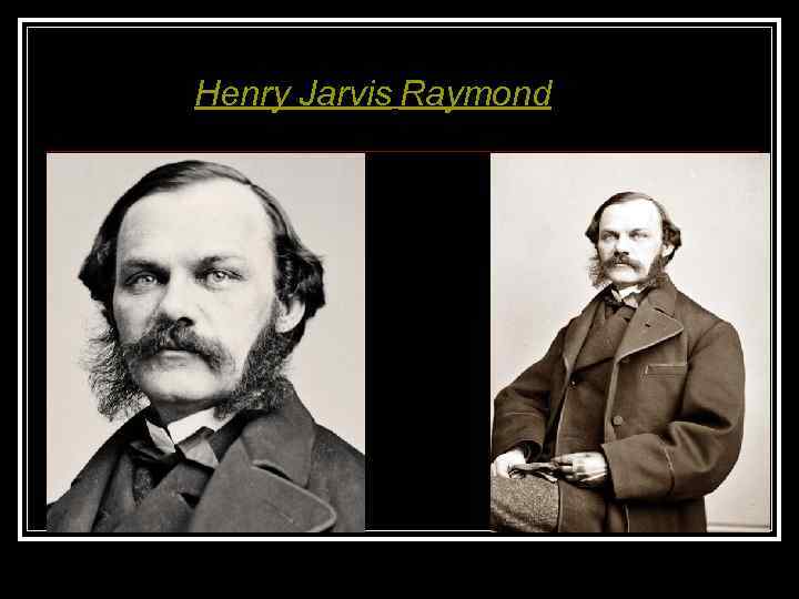 Henry Jarvis Raymond 