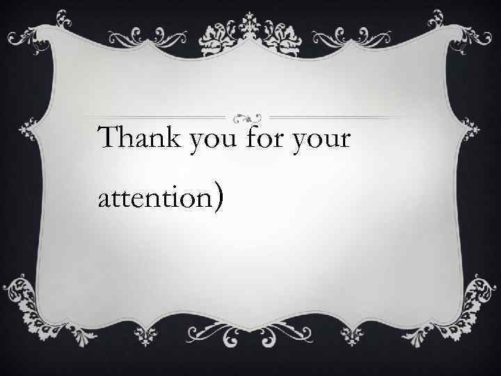 Thank you for your attention) 