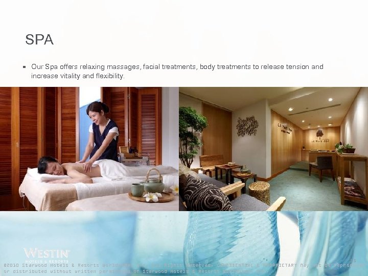 SPA • Our Spa offers relaxing massages, facial treatments, body treatments to release tension