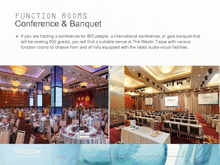 FUNCTION ROOMS Conference & Banquet • If you are hosting a conference for 800