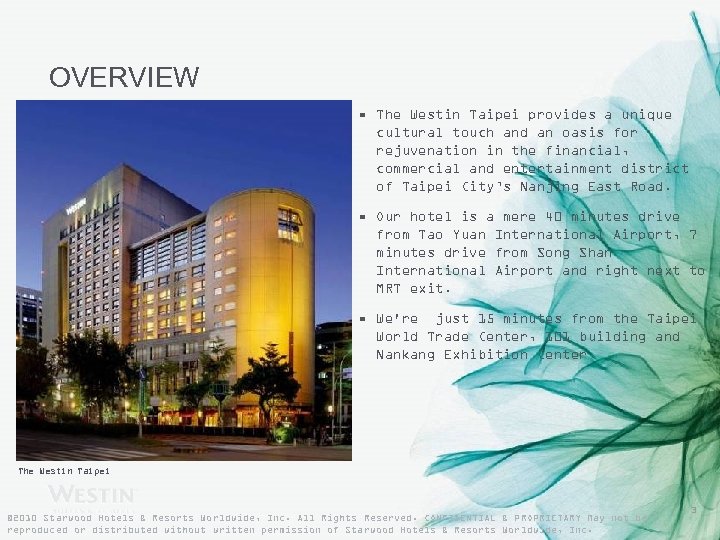 OVERVIEW • The Westin Taipei provides a unique cultural touch and an oasis for